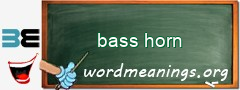 WordMeaning blackboard for bass horn